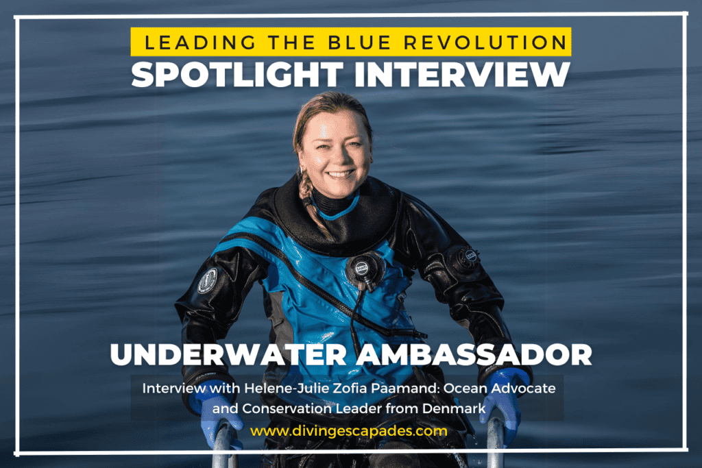 Leading the Blue Revolution: Insights from Ocean Advocate Helene-Julie Zofia Paamand